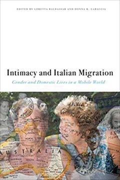 portada Intimacy and Italian Migration: Gender and Domestic Lives in a Mobile World (Critical Studies in Italian America) (en Inglés)