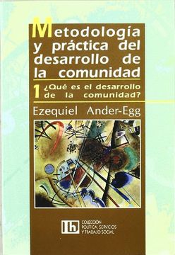portada Metodología y Práctica del Desarrollo de la Comunidad:  Qué es el Desarrollo de la Comunidad?