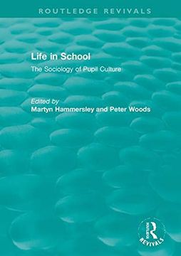 portada Life in School: The Sociology of Pupil Culture (Routledge Revivals) (in English)