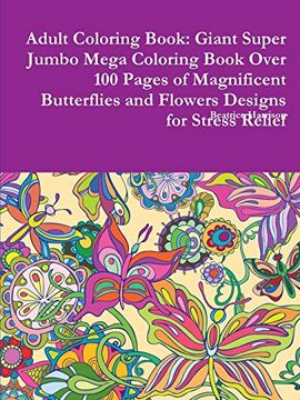 Libro Adult Coloring Book: Giant Super Jumbo Mega Coloring Book Over ...