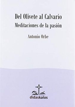 portada Del Olivete al Calvario (Didaskalos)