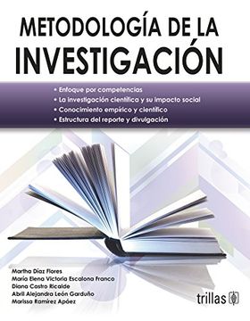 Libro Metodologia De La Investigacion, Martha Diaz Flores, ISBN  9786071714671. Comprar en Buscalibre