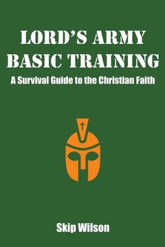 portada Lord's Army Basic Training: A Survival Guide to the Christian Faith (in English)