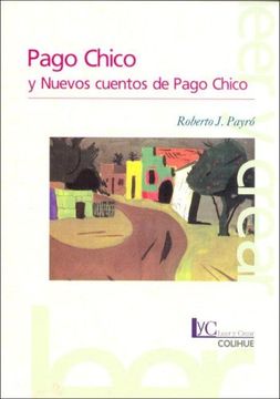 portada Pago Chico y Nuevos Cuentos de Pago Chico (in Spanish)