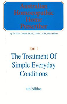 portada Australian Homeopathic Home Prescriber: Part 1: The Treatment of Simple Everyday Conditions (in English)