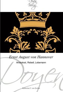 portada Ernst August von Hannover: Aristokrat, Rebell, Lebemann