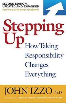 portada Stepping up, Second Edition: How Taking Responsibility Changes Everything