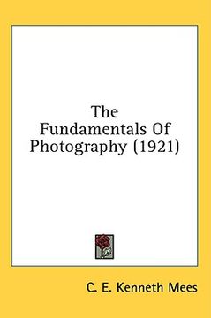 portada the fundamentals of photography (1921) (en Inglés)