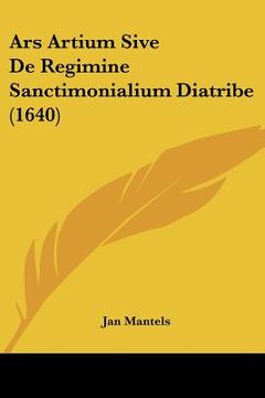 portada ars artium sive de regimine sanctimonialium diatribe (1640) (in English)