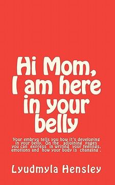 portada hi mom, i am here in your belly (en Inglés)