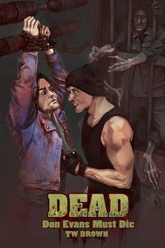 Dead: Don Evans Must Die: Book 4 of the New DEAD series (en Inglés)
