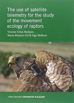 portada The use of Satellite Telemetry for the Study of the Movement Ecology of Raptors (in Spanish)