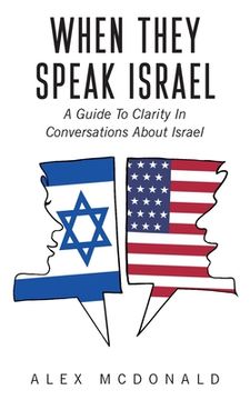 portada When They Speak Israel: A Guide to Clarity in Conversations about Israel 