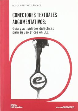 portada Conectores Textuales Argumentativos: Guía Para el uso Eficaz de los Conectores Textuales en Español (Nuevos Instrumentos) (in Spanish)