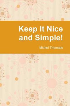 portada Keep It Nice and Simple! (in English)