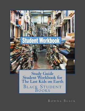 portada Study Guide Student Workbook for The Last Kids on Earth: Black Student Books (en Inglés)