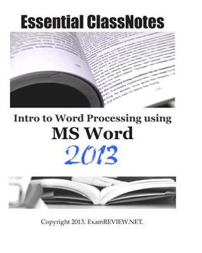 portada Essential ClassNotes Intro to Word Processing using MS Word 2013 (en Inglés)