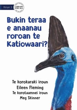portada Why the Cassowary has a Long Neck - Bukin teraa e anaanau roroan te katiowaari? (Te Kiribati) (en Inglés)