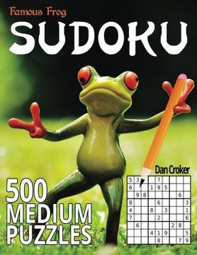 portada Famous Frog Sudoku 500 Medium Puzzles: A Sharper Pencil Series Book (Volume 2)