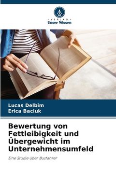 portada Bewertung von Fettleibigkeit und Übergewicht im Unternehmensumfeld (en Alemán)