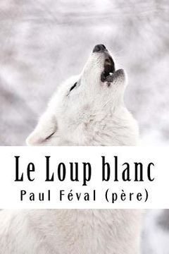 portada Le Loup blanc (en Francés)