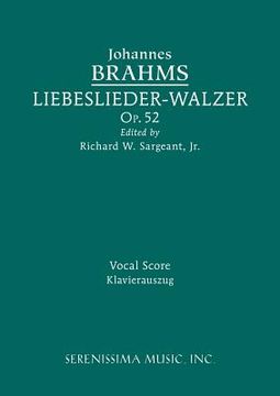 portada Liebeslieder-Walzer, Op.52: Vocal score (en Alemán)