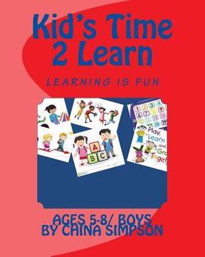portada Kid's Time 2 Learn: Ages 5-8/Boy's (in English)