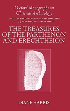 portada The Treasures of the Parthenon and Erechtheion (Oxford Monographs on Classical Archaeology) (en Inglés)