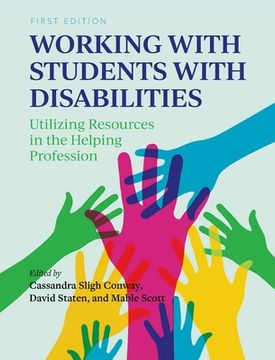 portada Working with Students with Disabilities: Utilizing Resources in the Helping Profession (en Inglés)