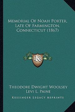 portada memorial of noah porter, late of farmington, connecticut (1867)