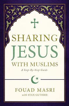 portada Sharing Jesus With Muslims: A Step-By-Step Guide (en Inglés)