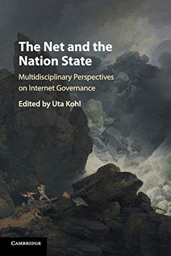 portada The net and the Nation State: Multidisciplinary Perspectives on Internet Governance (en Inglés)