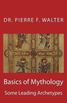 portada Basics of Mythology: Some Leading Archetypes (en Inglés)