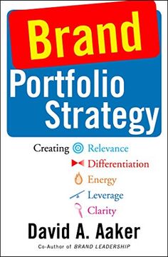 portada Brand Portfolio Strategy: Creating Relevance, Differentiation, Energy, Leverage, and Clarity 
