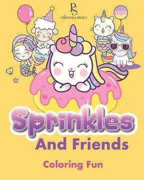 portada Positively Sweet, Sprinkles and Friends Coloring Fun (en Inglés)