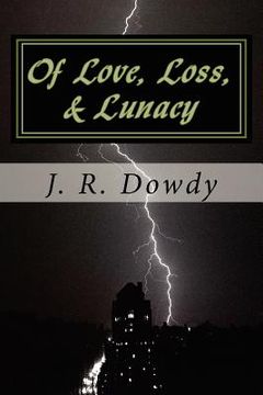 portada of love, loss, & lunacy