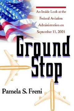 portada ground stop: an inside look at the federal aviation administration on september 11, 2001