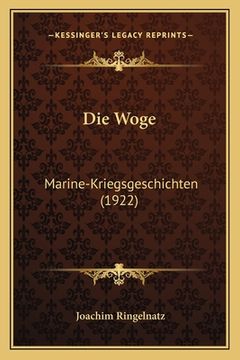 portada Die Woge: Marine-Kriegsgeschichten (1922) (en Alemán)