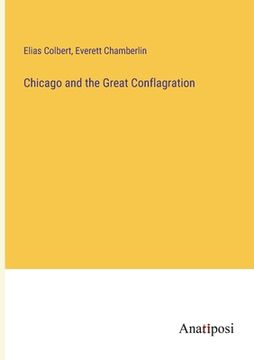 portada Chicago and the Great Conflagration (en Inglés)