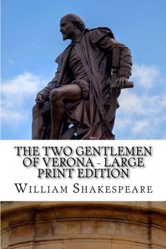 portada The Two Gentlemen of Verona - Large Print Edition: A Play