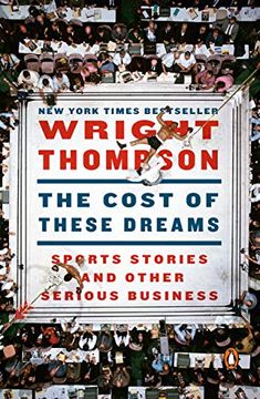 portada The Cost of These Dreams: Sports Stories and Other Serious Business 