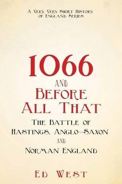 1066 and Before All That