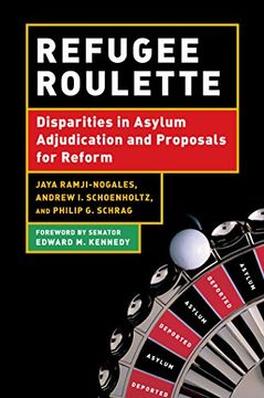 portada Refugee Roulette: Disparities in Asylum Adjudication and Proposals for Reform 