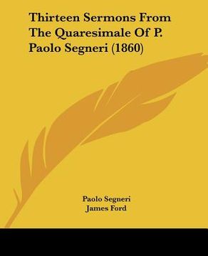 portada thirteen sermons from the quaresimale of p. paolo segneri (1860)