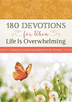 portada 180 Devotions for When Life is Overwhelming: Inspiration and Encouragement for Women (en Inglés)