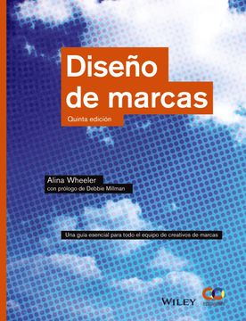 Libro Diseño de Marcas. 5ª Edición. De Alina Wheeler - Buscalibre