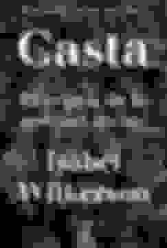 Libro Casta El Origen de lo que nos Divide De Isabel Wilkerson