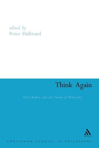 think again,alain badiou and the future of philosophy