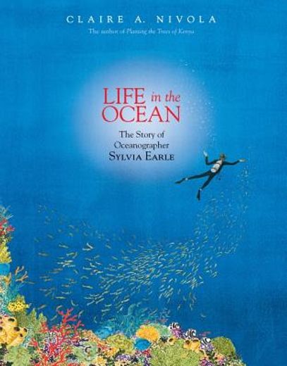 life in the ocean: the story of oceanographer sylvia earle (en Inglés)