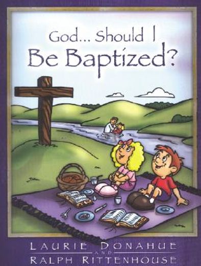 god...should i be baptized (en Inglés)